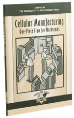 Made in USA - Cellular Manufacturing: One-Piece Flow for Workteams Publication, 1st Edition - by The Productivity Press Development Team, 1999 - Americas Industrial Supply