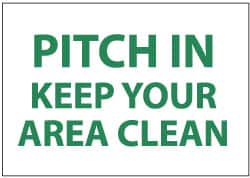 NMC - "Pitch in - Keep Your Area Clean", 7" Long x 10" Wide, Rigid Plastic Safety Sign - Rectangle, 0.05" Thick, Use for Restroom, Janitorial & Housekeeping - Americas Industrial Supply