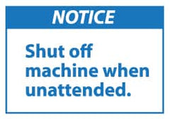 NMC - Accident Prevention Label, Header: NOTICE - Legend: Notice - Shut off Machine When Unattended, English, Blue & White, 5" Long x 3" High, Sign Muscle Finish - Americas Industrial Supply