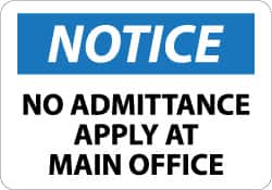 NMC - "Notice - No Admittance - Apply at Main Office", 10" Long x 14" Wide, Aluminum Safety Sign - Rectangle, 0.04" Thick, Use for Security & Admittance - Americas Industrial Supply