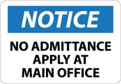 NMC - "Notice - No Admittance - Apply at Main Office", 10" Long x 14" Wide, Rigid Plastic Safety Sign - Rectangle, 0.05" Thick, Use for Security & Admittance - Americas Industrial Supply