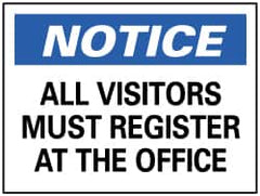 NMC - "Notice - All Visitors Must Register at the Office", 7" Long x 10" Wide, Pressure-Sensitive Vinyl Safety Sign - Rectangle, 0.004" Thick, Use for Security & Admittance - Americas Industrial Supply