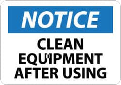 NMC - "Notice - Clean Equipment After Using", 7" Long x 10" Wide, Pressure-Sensitive Vinyl Safety Sign - Rectangle, 0.004" Thick, Use for Accident Prevention - Americas Industrial Supply