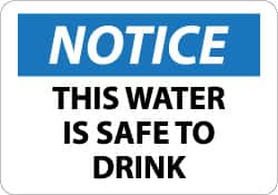 NMC - "Notice - This Water Is Safe to Drink", 10" Long x 14" Wide, Pressure-Sensitive Vinyl Safety Sign - Rectangle, 0.004" Thick, Use for Accident Prevention - Americas Industrial Supply