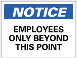 NMC - "Notice - Employees Only Beyond This Point", 10" Long x 14" Wide, Aluminum Safety Sign - Rectangle, 0.04" Thick, Use for Security & Admittance - Americas Industrial Supply