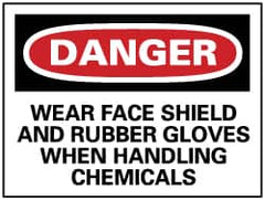 NMC - "Danger - Wear Face Shield and Rubber Gloves When Handling Chemicals", 10" Long x 14" Wide, Pressure-Sensitive Vinyl Safety Sign - Rectangle, 0.004" Thick, Use for Accident Prevention - Americas Industrial Supply
