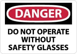 NMC - "Danger - Do Not Operate without Safety Glasses", 10" Long x 14" Wide, Rigid Plastic Safety Sign - Rectangle, 0.05" Thick, Use for Accident Prevention - Americas Industrial Supply