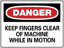 NMC - "Danger - Keep Fingers Clear of Machine While in Motion", 7" Long x 10" Wide, Pressure-Sensitive Vinyl Safety Sign - Rectangle, 0.004" Thick, Use for Accident Prevention - Americas Industrial Supply