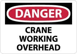 NMC - "Danger - Crane Working Overhead", 10" Long x 14" Wide, Rigid Plastic Safety Sign - Rectangle, 0.05" Thick, Use for Accident Prevention - Americas Industrial Supply