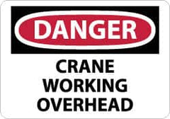 NMC - "Danger - Crane Working Overhead", 10" Long x 14" Wide, Pressure-Sensitive Vinyl Safety Sign - Rectangle, 0.004" Thick, Use for Accident Prevention - Americas Industrial Supply