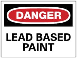 NMC - "Danger - Lead Based Paint", 7" Long x 10" Wide, Pressure-Sensitive Vinyl Safety Sign - Rectangle, 0.004" Thick, Use for Accident Prevention - Americas Industrial Supply