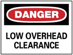 NMC - "Danger - Low Overhead Clearance", 10" Long x 14" Wide, Pressure-Sensitive Vinyl Safety Sign - Rectangle, 0.004" Thick, Use for Accident Prevention - Americas Industrial Supply