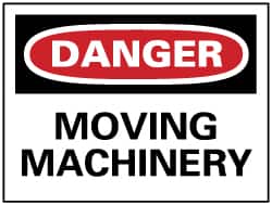 NMC - "Danger - Moving Machinery", 7" Long x 10" Wide, Rigid Plastic Safety Sign - Rectangle, 0.05" Thick, Use for Accident Prevention - Americas Industrial Supply