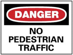 NMC - "Danger - No Pedestrian Traffic", 7" Long x 10" Wide, Rigid Plastic Safety Sign - Rectangle, 0.05" Thick, Use for Security & Admittance - Americas Industrial Supply