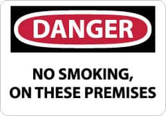 NMC - "Danger - No Smoking - On These Premises", 10" Long x 14" Wide, Rigid Plastic Safety Sign - Rectangle, 0.05" Thick, Use for Accident Prevention - Americas Industrial Supply