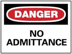 NMC - "Danger - No Admittance", 7" Long x 10" Wide, Rigid Plastic Safety Sign - Rectangle, 0.05" Thick, Use for Security & Admittance - Americas Industrial Supply