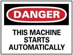 NMC - "Danger - This Machine Starts Automatically", 10" Long x 14" Wide, Rigid Plastic Safety Sign - Rectangle, 0.05" Thick, Use for Accident Prevention - Americas Industrial Supply
