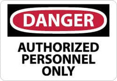 NMC - "Danger - Authorized Personnel Only", 7" Long x 10" Wide, Rigid Plastic Safety Sign - Rectangle, 0.05" Thick, Use for Security & Admittance - Americas Industrial Supply