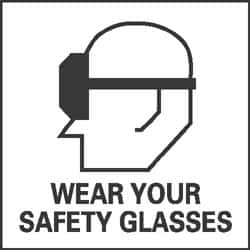 NMC - Accident Prevention Label - Legend: Wear Your Safety Glasses, English, Black & White, 4" Long x 4" High, Sign Muscle Finish - Americas Industrial Supply