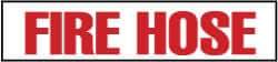 NMC - Fire Hose, Plastic Fire Sign - 12" Wide x 4" High - Americas Industrial Supply