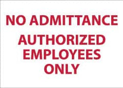 NMC - "No Admittance - Authorized Personnel Only", 10" Long x 14" Wide, Rigid Plastic Safety Sign - Rectangle, 0.05" Thick, Use for Security & Admittance - Americas Industrial Supply