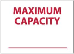 NMC - "Maximum Capacity", 10" Long x 14" Wide, Pressure-Sensitive Vinyl Safety Sign - Rectangle, 0.004" Thick, Use for Accident Prevention - Americas Industrial Supply