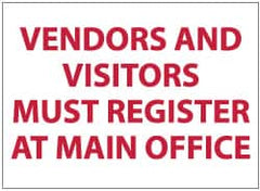 NMC - "Vendors and Visitors Must Register at Main Office", 10" Long x 14" Wide, Rigid Plastic Safety Sign - Rectangle, 0.05" Thick, Use for Security & Admittance - Americas Industrial Supply