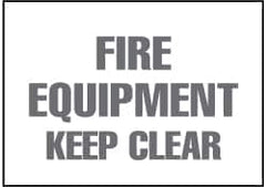 NMC - "Fire Equipment - Keep Clear", 7" Long x 10" Wide, Pressure-Sensitive Vinyl Safety Sign - Rectangle, 0.004" Thick, Use for Accident Prevention - Americas Industrial Supply