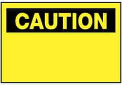 NMC - Accident Prevention Label, Header: CAUTION - Legend: Caution - Blank No Legend, English, Black & Yellow, 5" Long x 3" High, Sign Muscle Finish - Americas Industrial Supply