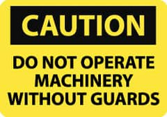 NMC - Accident Prevention Label, Header: CAUTION - Legend: Caution - Do Not Operate Machinery without Guards, English, Black & Yellow, 5" Long x 3" High, Sign Muscle Finish - Americas Industrial Supply