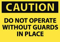 NMC - Accident Prevention Label, Header: CAUTION - Legend: Caution - Do Not Operate without Guards in Place, English, Black & Yellow, 5" Long x 3" High, Sign Muscle Finish - Americas Industrial Supply