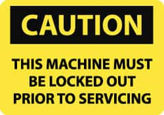 NMC - Accident Prevention Label, Header: CAUTION - Legend: Caution - This Machine Must Be Locked Out Prior to Servicing, English, Black & Yellow, 5" Long x 3" High, Sign Muscle Finish - Americas Industrial Supply