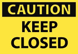 NMC - Accident Prevention Label, Header: CAUTION - Legend: Caution - Keep Closed, English, Black & Yellow, 5" Long x 3" High, Sign Muscle Finish - Americas Industrial Supply