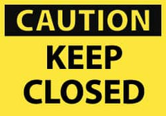 NMC - Accident Prevention Label, Header: CAUTION - Legend: Caution - Keep Closed, English, Black & Yellow, 5" Long x 3" High, Sign Muscle Finish - Americas Industrial Supply