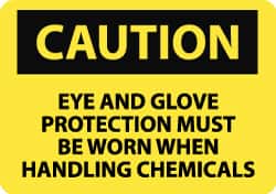 NMC - "Caution - Eye and Glove Protection Must Be Worn When Handling Chemicals", 10" Long x 14" Wide, Aluminum Safety Sign - Rectangle, 0.04" Thick, Use for Accident Prevention - Americas Industrial Supply