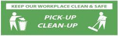 NMC - Keep Our Workplace Clean & Safe - Pick-Up - Clean-Up, 120 Inch Long x 36 Inch High, Safety Banner - Polyethylene, English, Printed on 1 Side - Americas Industrial Supply