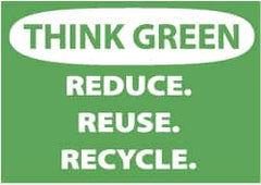 NMC - "Think Green - Reduce, Reuse, Recycle", 10" Long x 14" Wide, Rigid Plastic Safety Sign - Rectangle, 0.05" Thick, Use for Restroom, Janitorial & Housekeeping - Americas Industrial Supply