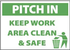 NMC - "Pitch in - Keep Work Area Clean & Safe", 10" Long x 14" Wide, Pressure-Sensitive Vinyl Safety Sign - Rectangle, 0.004" Thick, Use for Accident Prevention - Americas Industrial Supply