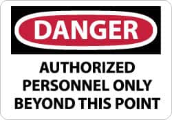 NMC - "Danger - Authorized Personnel Only Beyond This Point", 10" Long x 14" Wide, Aluminum Safety Sign - Rectangle, 0.04" Thick, Use for Security & Admittance - Americas Industrial Supply