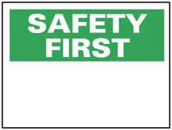 NMC - "Safety First", 7" Long x 10" Wide, Pressure-Sensitive Vinyl Safety Sign - Rectangle, 0.004" Thick, Use for Accident Prevention - Americas Industrial Supply