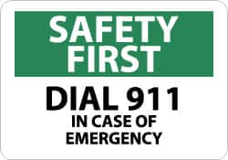 NMC - "Safety First - Dial 911 in Case of Emergency", 7" Long x 10" Wide, Pressure-Sensitive Vinyl Safety Sign - Rectangle, 0.004" Thick, Use for First Aid - Americas Industrial Supply