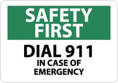 NMC - "Safety First - Dial 911 in Case of Emergency", 10" Long x 14" Wide, Rigid Plastic Safety Sign - Rectangle, 0.05" Thick, Use for First Aid - Americas Industrial Supply