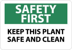 NMC - "Safety First - Keep This Plant Safe and Clean", 10" Long x 14" Wide, Pressure-Sensitive Vinyl Safety Sign - Rectangle, 0.004" Thick, Use for Accident Prevention - Americas Industrial Supply