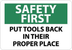 NMC - "Safety First - Put Tools Back in Their Proper Place", 10" Long x 14" Wide, Pressure-Sensitive Vinyl Safety Sign - Rectangle, 0.004" Thick, Use for Accident Prevention - Americas Industrial Supply