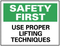 NMC - "Safety First - Use Proper Lifting Techniques", 7" Long x 10" Wide, Pressure-Sensitive Vinyl Safety Sign - Rectangle, 0.004" Thick, Use for Accident Prevention - Americas Industrial Supply