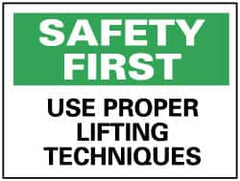NMC - "Safety First - Use Proper Lifting Techniques", 10" Long x 14" Wide, Rigid Plastic Safety Sign - Rectangle, 0.05" Thick, Use for Accident Prevention - Americas Industrial Supply
