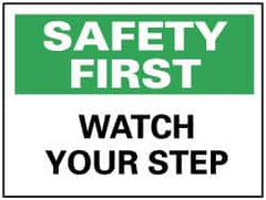 NMC - "Safety First - Watch Your Step", 7" Long x 10" Wide, Rigid Plastic Safety Sign - Rectangle, 0.05" Thick, Use for Accident Prevention - Americas Industrial Supply