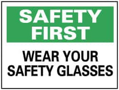 NMC - "Safety First - Wear Your Safety Glasses", 7" Long x 10" Wide, Pressure-Sensitive Vinyl Safety Sign - Rectangle, 0.004" Thick, Use for Accident Prevention - Americas Industrial Supply