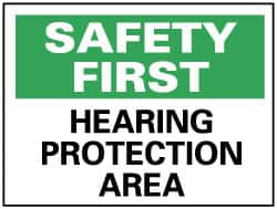 NMC - "Safety First - Hearing Protection Area", 10" Long x 14" Wide, Pressure-Sensitive Vinyl Safety Sign - Rectangle, 0.004" Thick, Use for Accident Prevention - Americas Industrial Supply