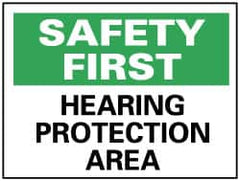 NMC - "Safety First - Hearing Protection Area", 10" Long x 14" Wide, Pressure-Sensitive Vinyl Safety Sign - Rectangle, 0.004" Thick, Use for Accident Prevention - Americas Industrial Supply